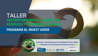 Arranca el ciclo de talleres formativos sobre el Proyecto de AL - INVEST Verde en Argentina